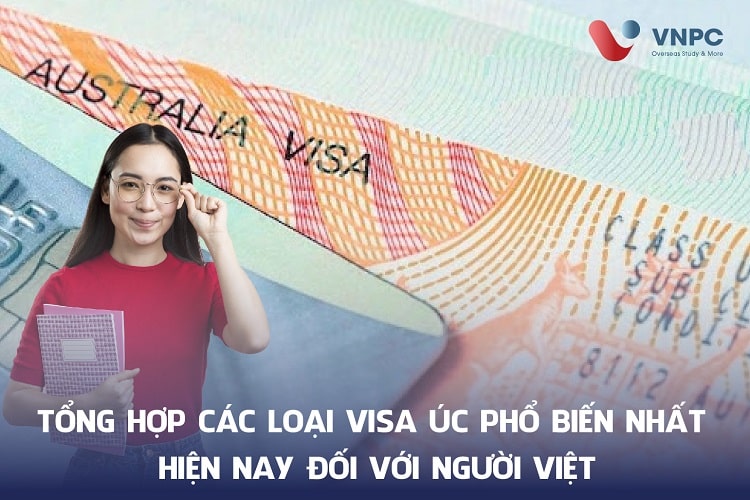 Tổng hợp các loại visa Úc phổ biến nhất hiện nay đối với người Việt